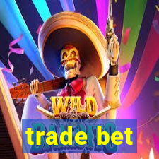 trade bet